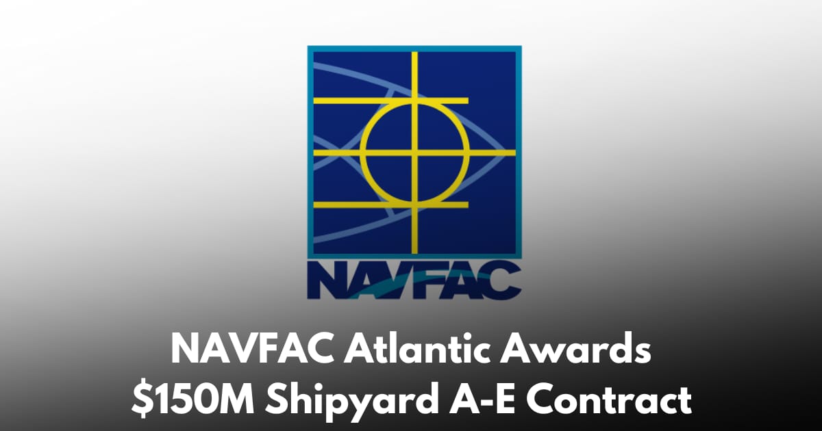NAVFAC Atlantic Selects Stantec-AECOM JV for $150M Shipyard Design Contract