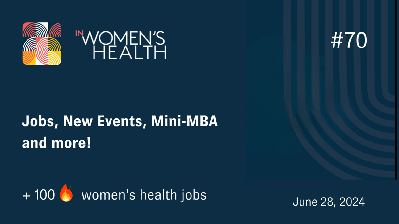 🔥 Jobs In Women's Health | June 28, 2024