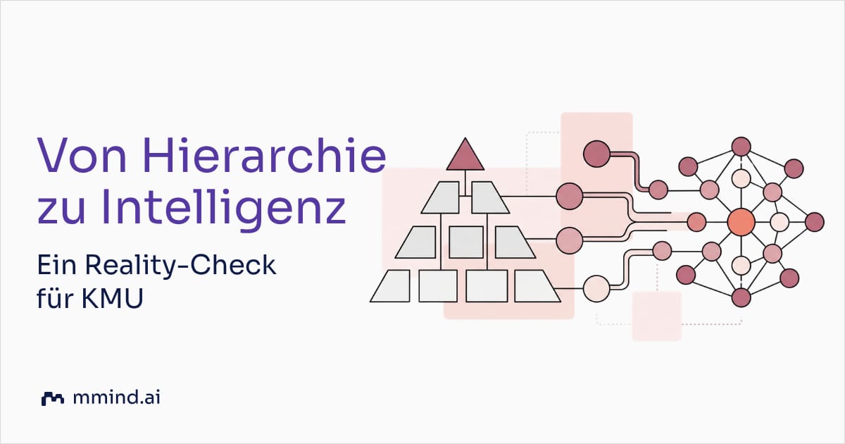 Von Hierarchie zu Intelligenz: Ein Reality-Check für KMU