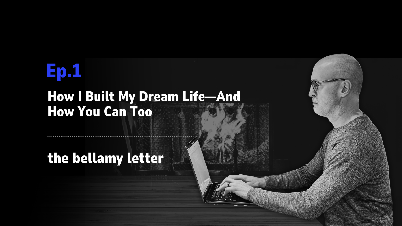 How I Built My Dream Life—And How You Can Too