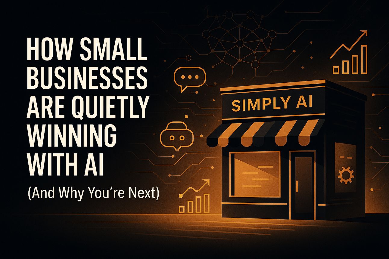  How Small Businesses Are Quietly Winning with AI (And Why You’re Next)