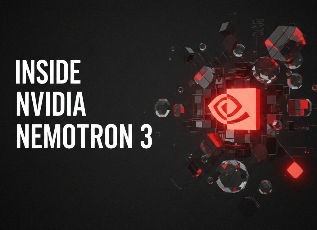 Inside NVIDIA Nemotron 3
