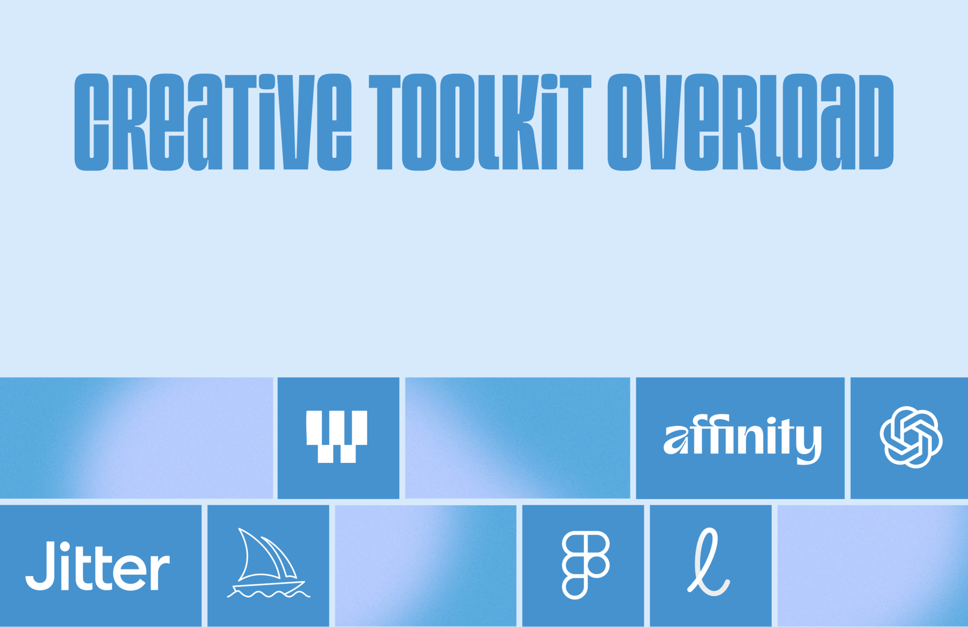 Navigating the Creative Toolkit Overload