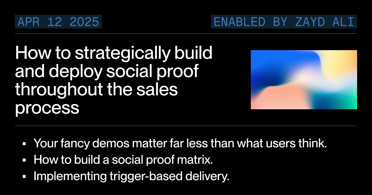 How to strategically build and deploy social proof throughout the sales process
