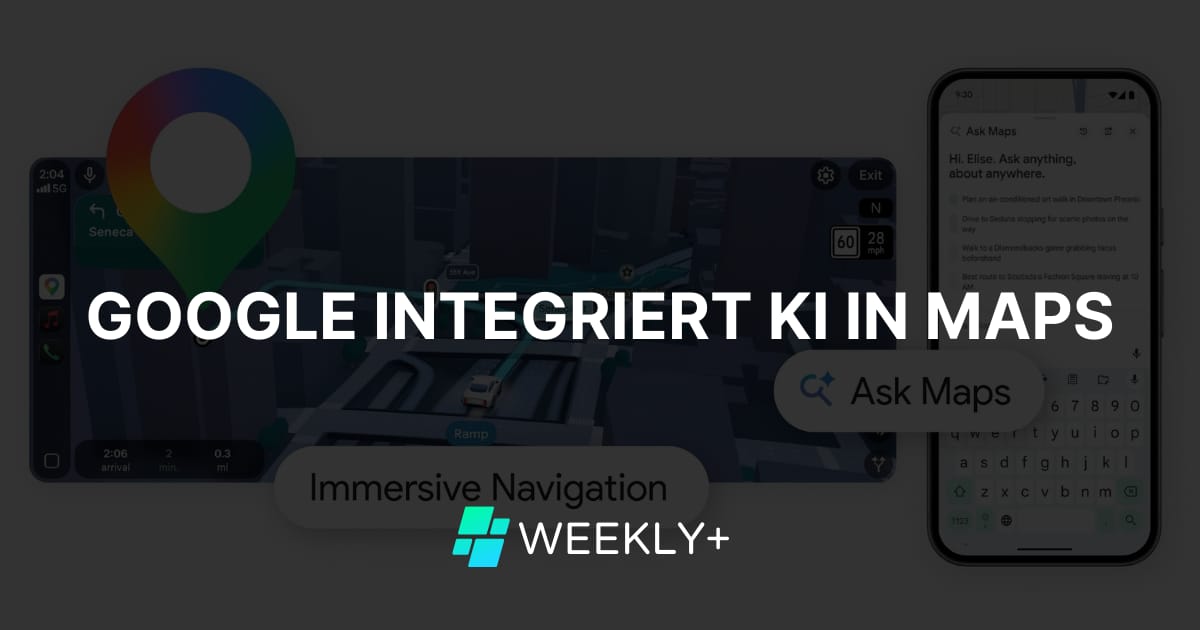 🛣️ Google integriert KI in Maps