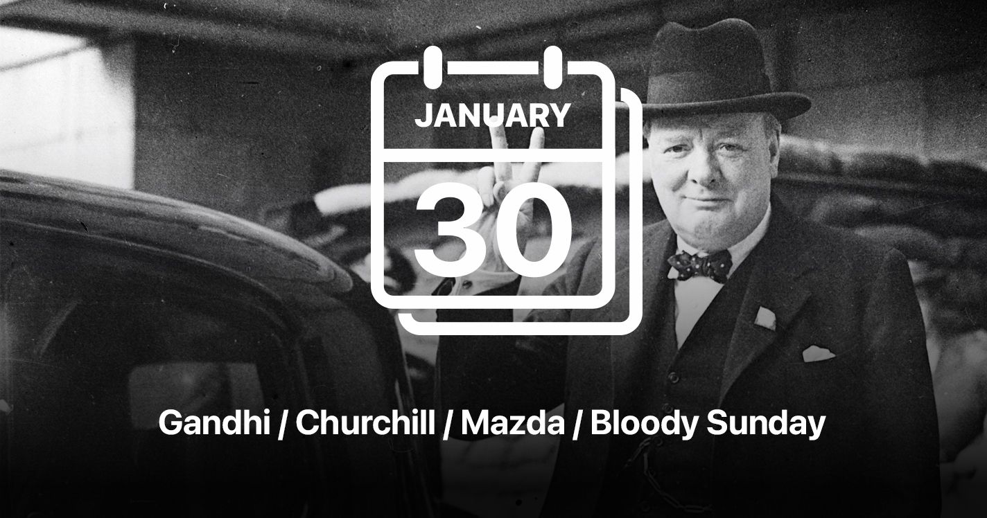 Gandhi / Churchill / Mazda / Bloody Sunday