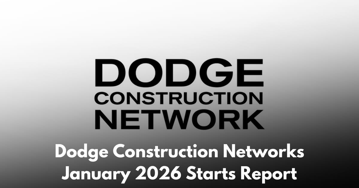 Dodge: January 2026 Construction Starts Report Overview