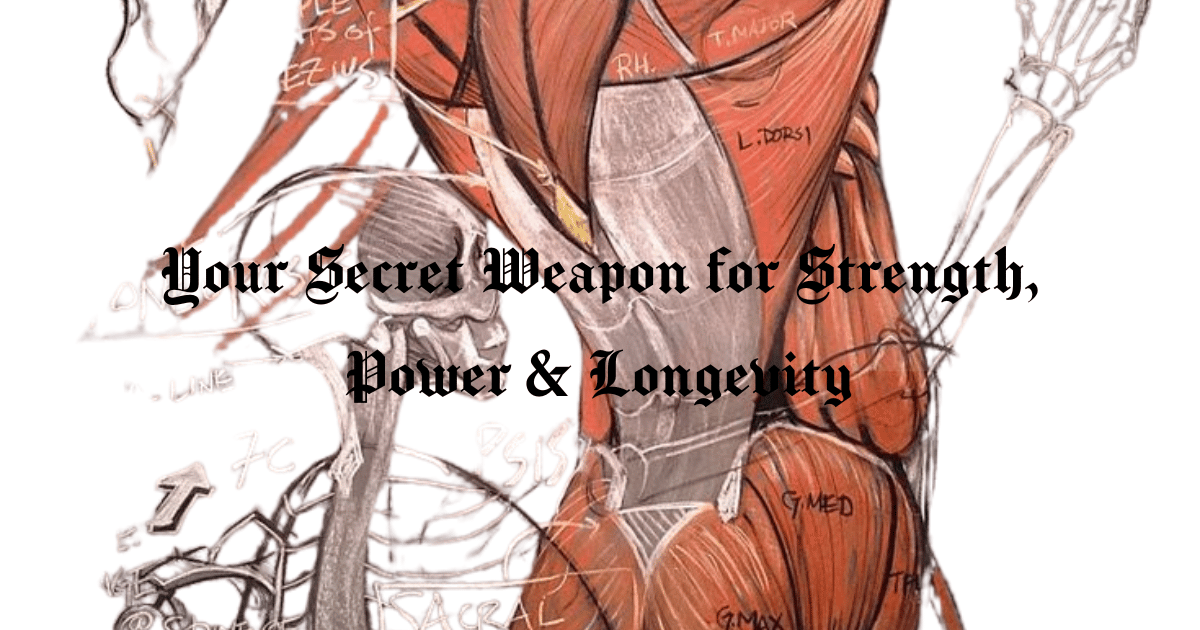 Your Secret Weapon for Strength, Power & Longevity