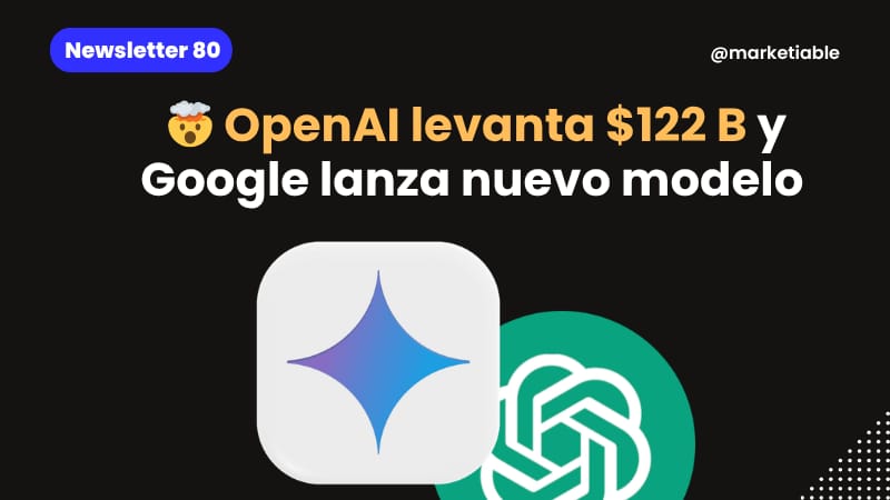 🤯 OpenAI $122B, Google lanza Gemma 4 y más