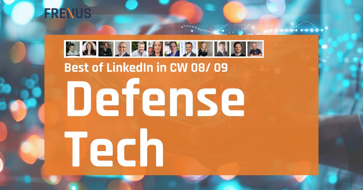 Best of LinkedIn: Defense Tech CW 08/ 09