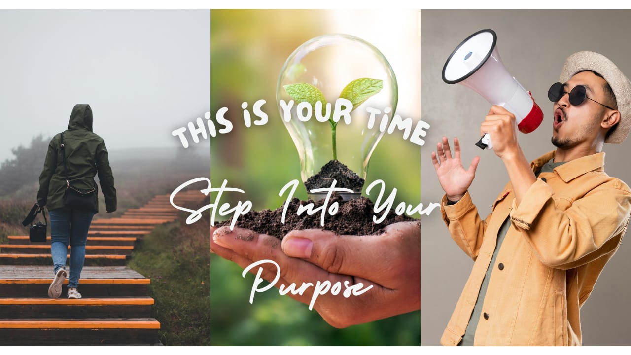 You Are Meant to Step Into Your Purpose