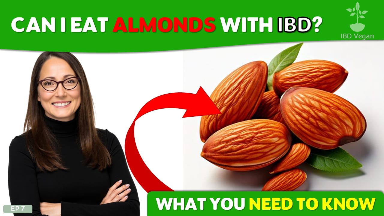 Can I Eat Almonds with IBD?