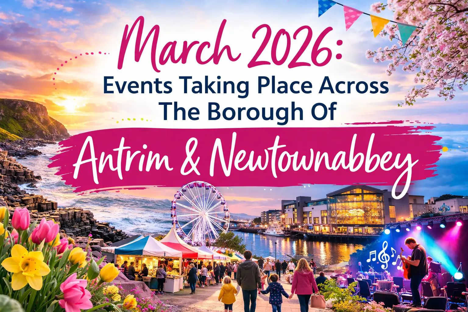 March 2026: Events Taking Place Across The Borough Of Antrim & Newtownabbey
