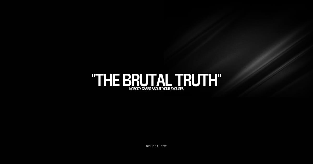 Nobody cares about your excuses