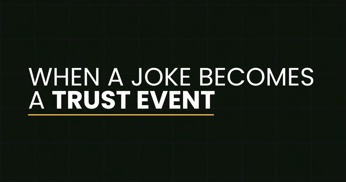 When a Joke Becomes a Trust Event