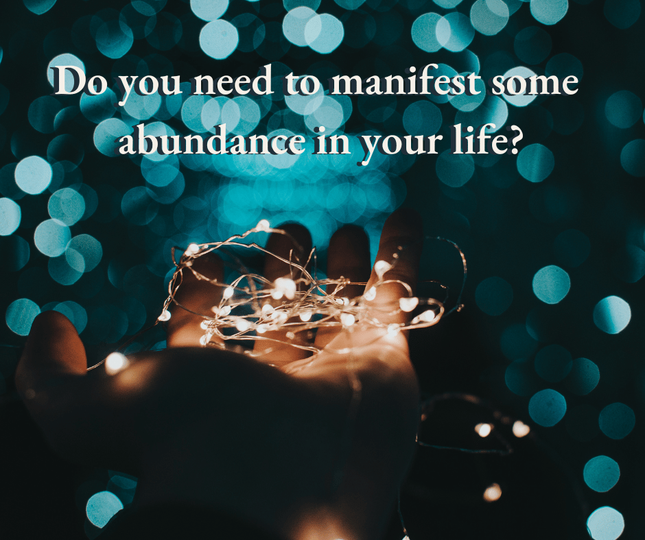 Do you need to manifest some abundance in your life?