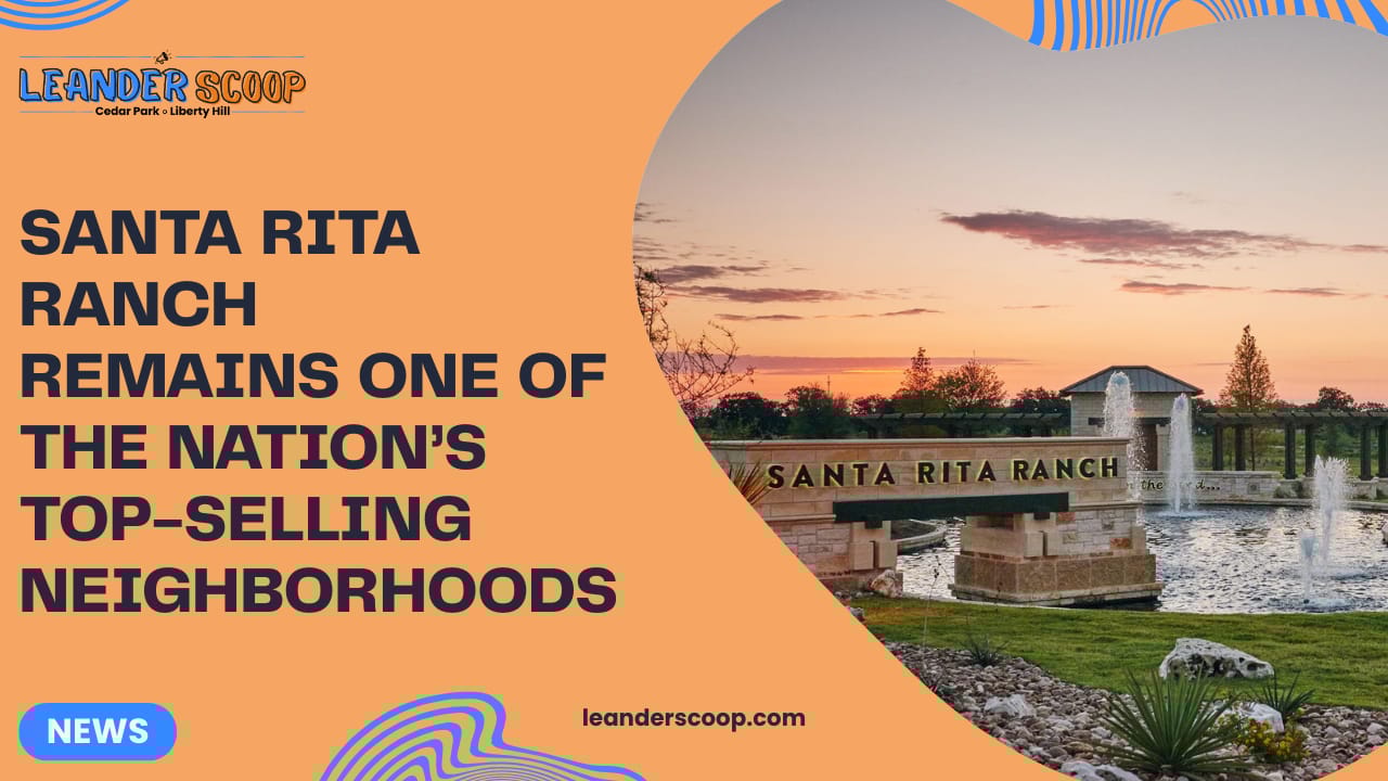 Santa Rita Ranch remains one of the nation’s top-selling neighborhoods