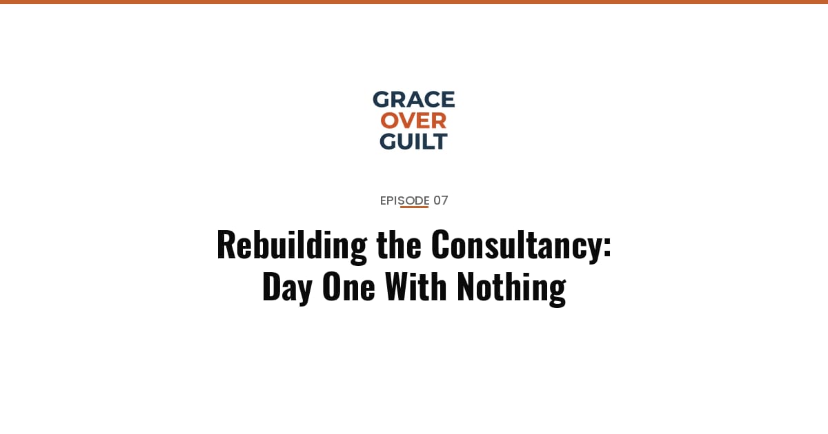 Rebuilding the Consultancy: Day One With Nothing