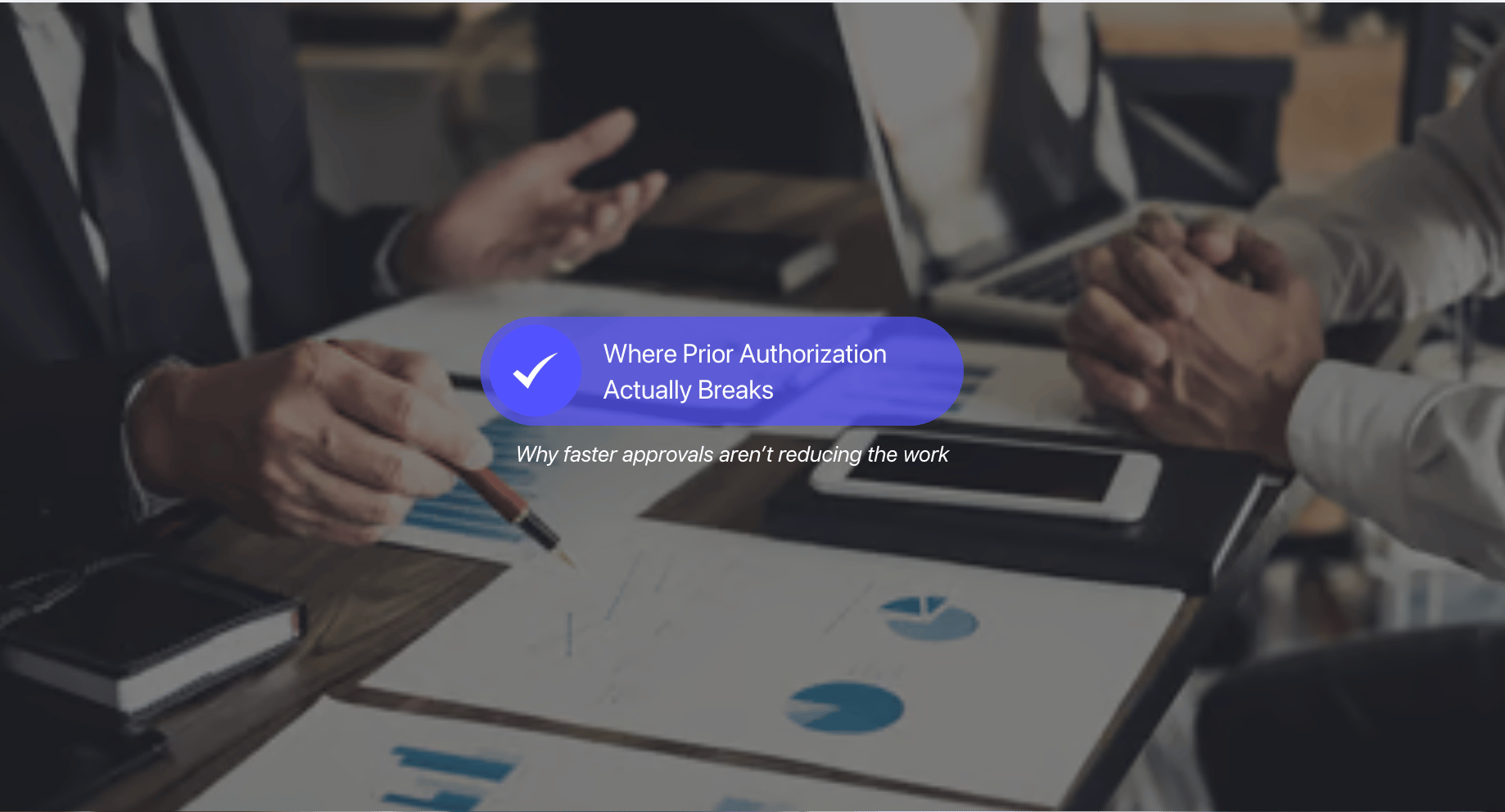 What Prior Authorization Automation Isn’t Telling You