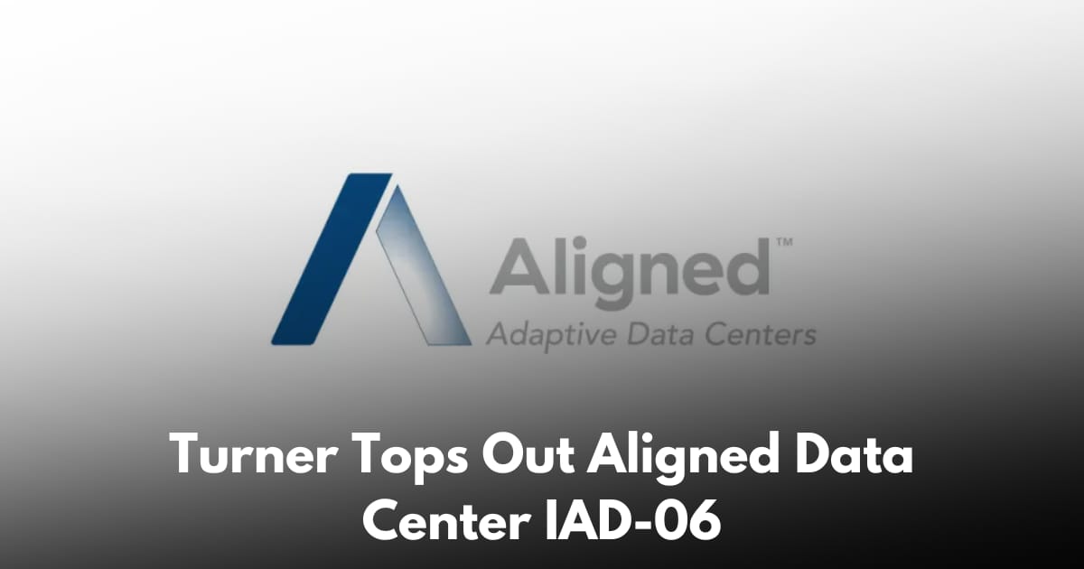Turner Tops Out Aligned IAD-06 Data Center in Frederick, Maryland