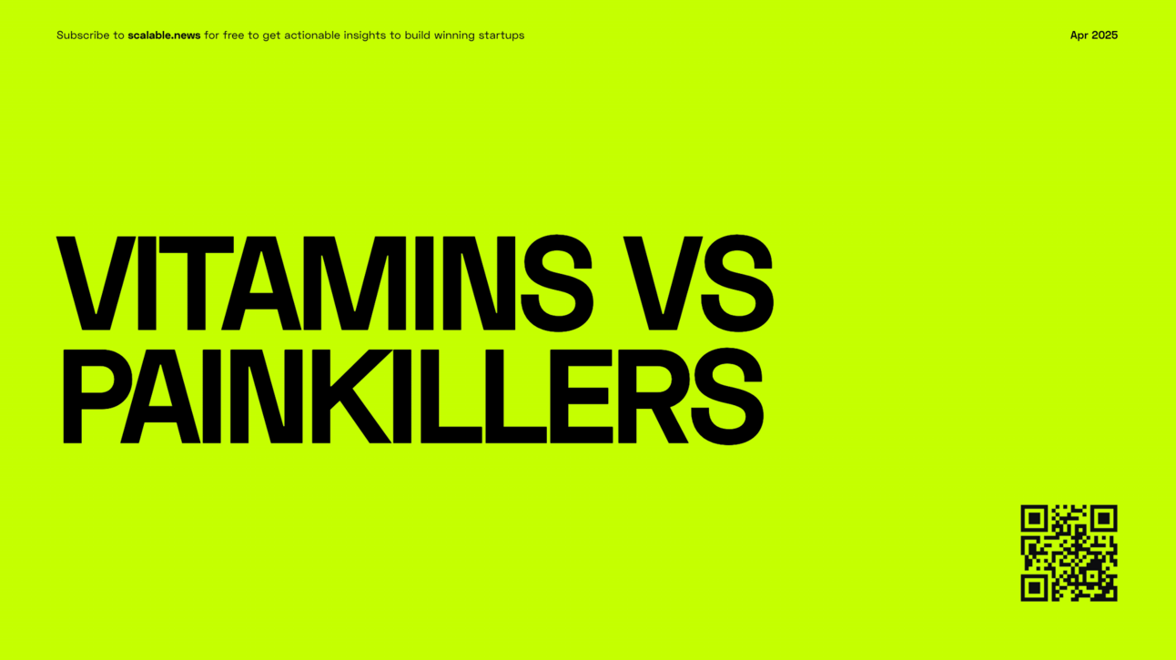 💊 Painkillers vs Vitamins