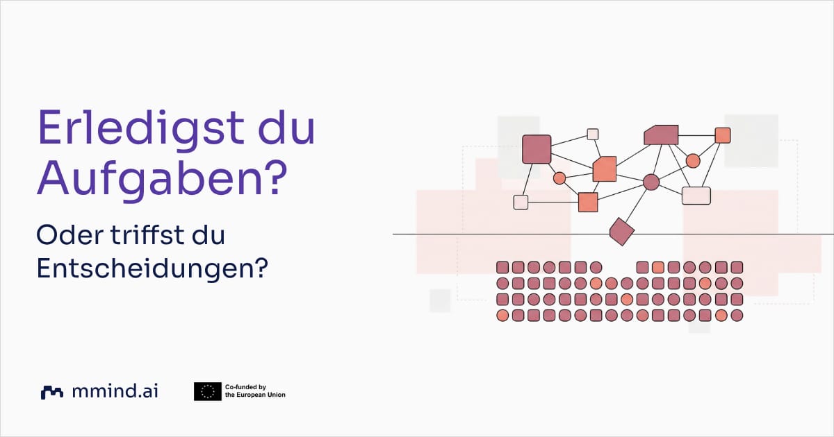 Erledigst du Aufgaben? Oder triffst du Entscheidungen?