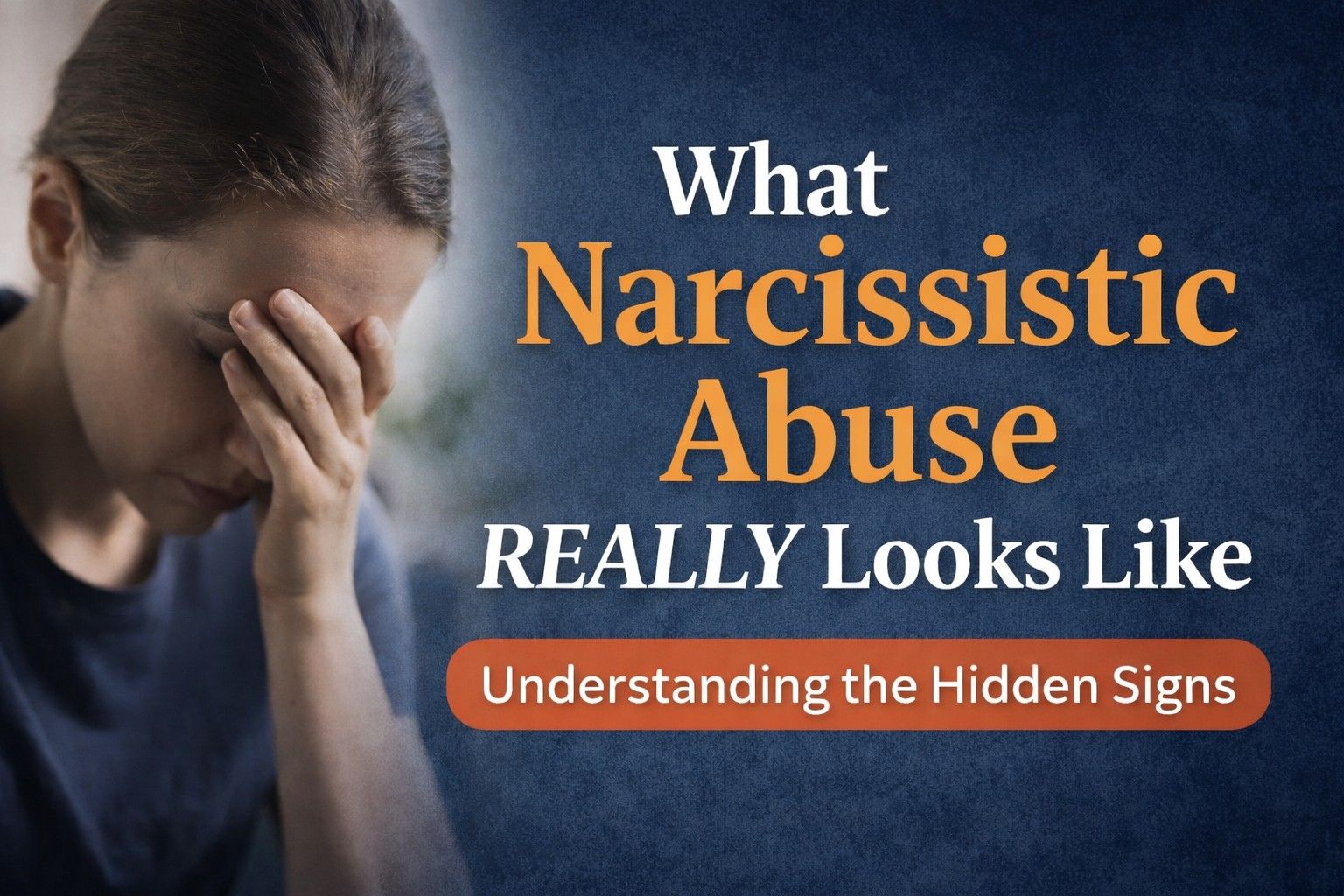 What Narcissistic Abuse Really Looks Like
