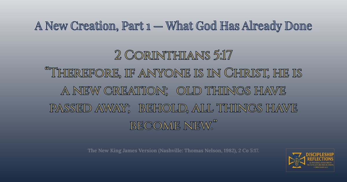 A New Creation, Part 1