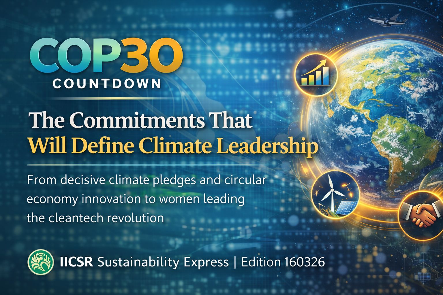 COP30 Countdown: The Commitments That Will Define Climate Leadership