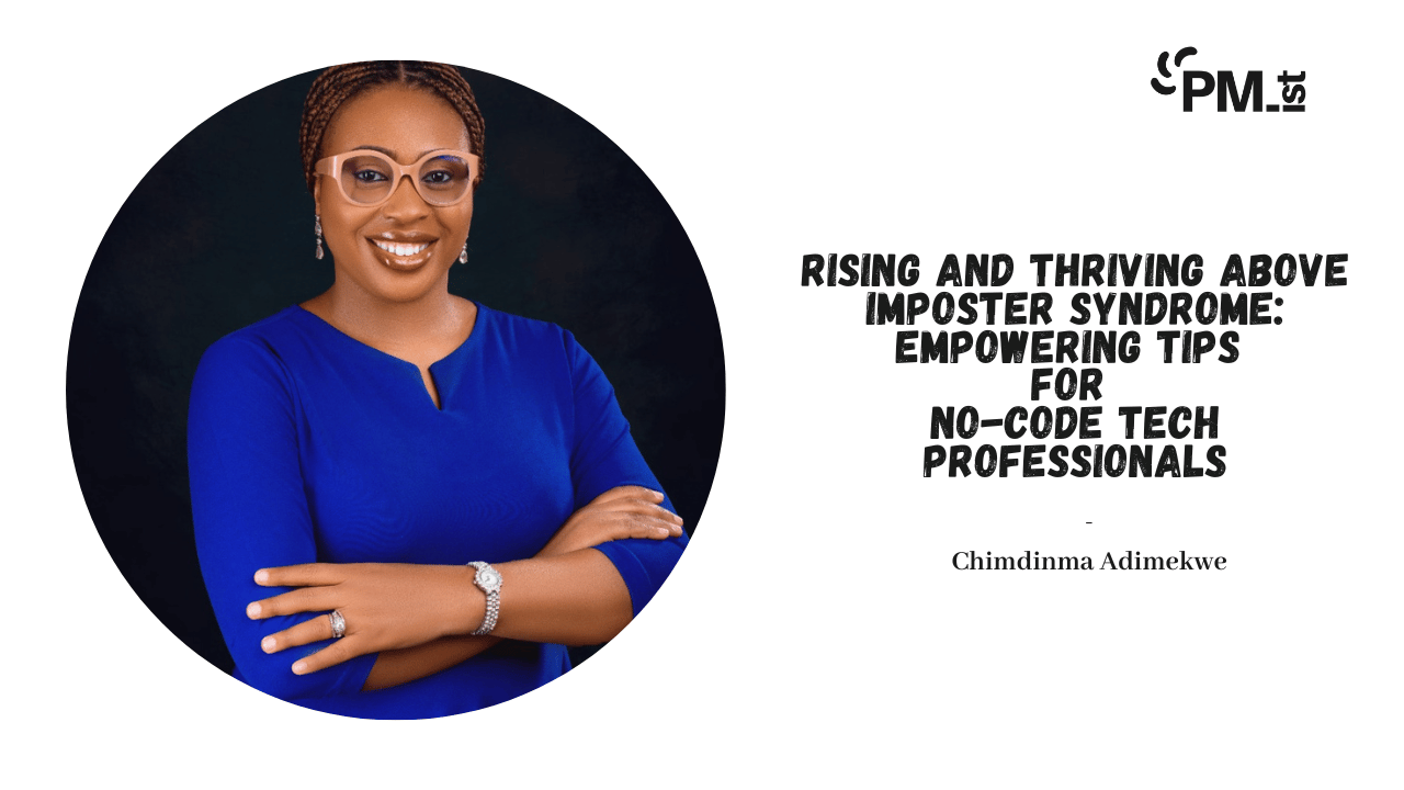 Rising and Thriving above Imposter Syndrome: Empowering Tips for No-Code Tech Professionals
