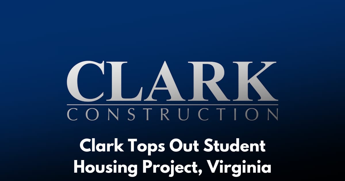 Clark Construction Tops Out Darden Residential Complex, Charlottesville Virginia