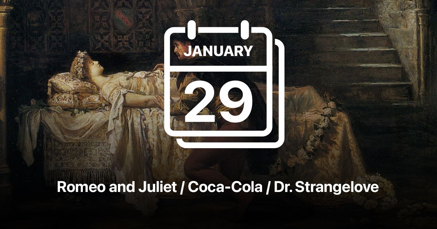 Romeo and Juliet / Coca-Cola / Dr. Strangelove