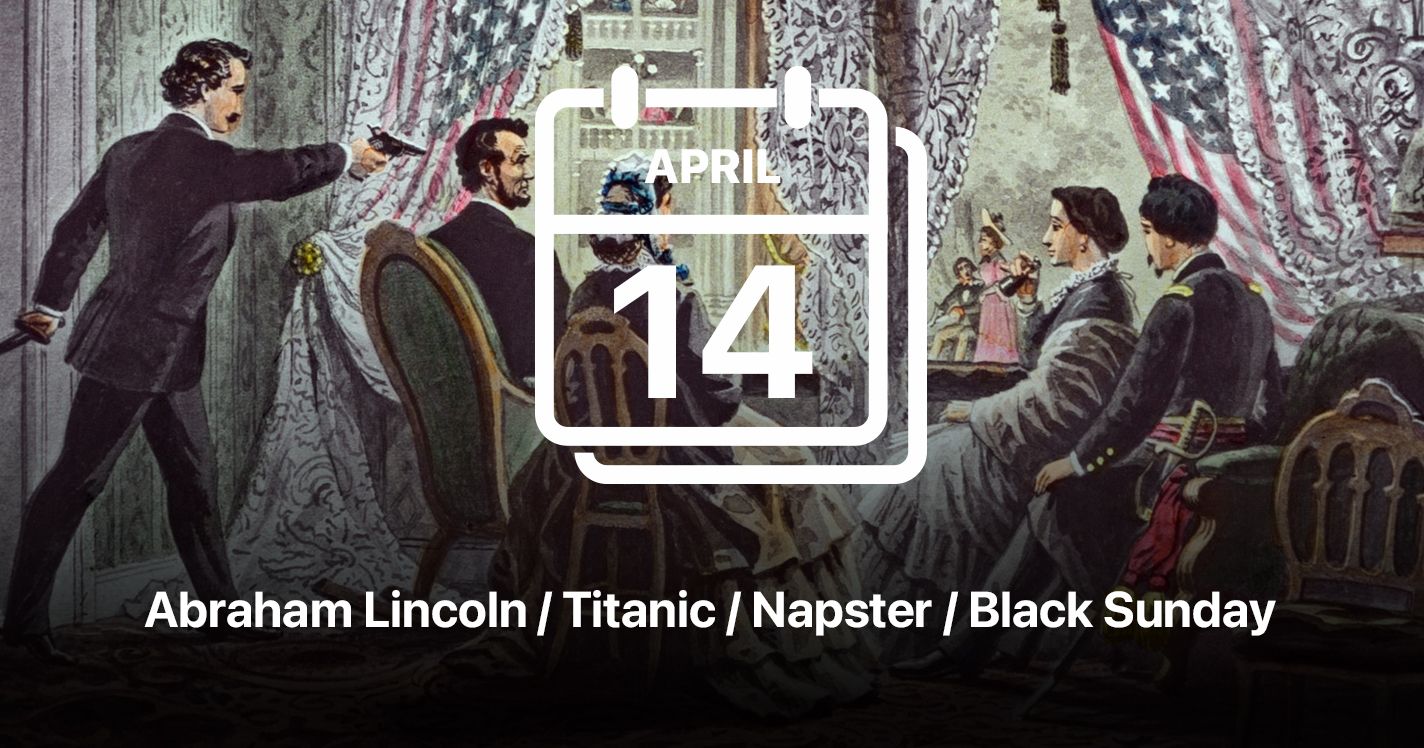 Abraham Lincoln / Titanic / Napster / Black Sunday