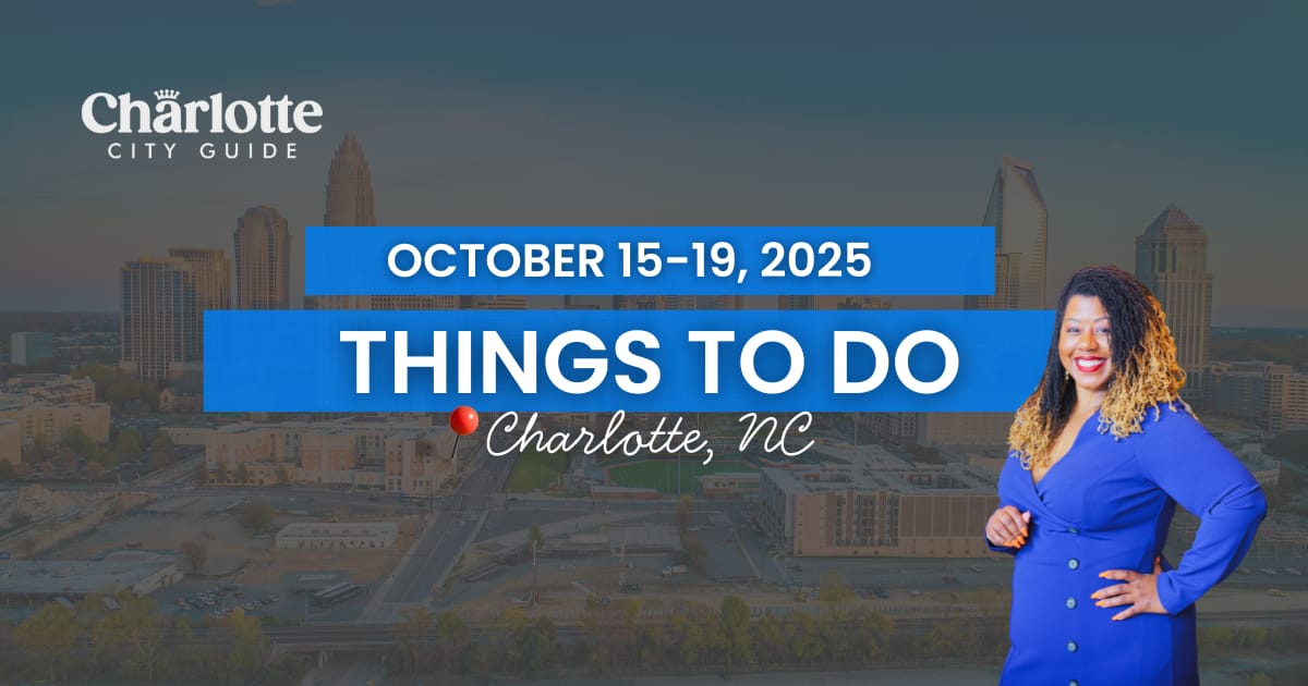 Your Weekly Charlotte Guide 
