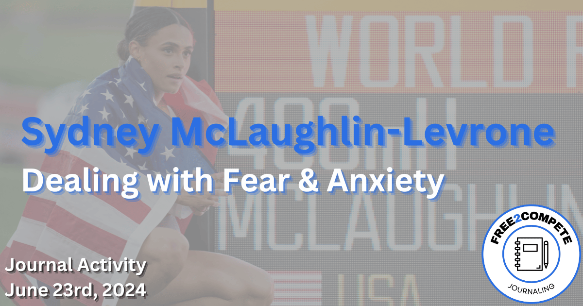 A Lesson from Sydney McLauglin-Levrone on Dealing with Fear & Anxiety