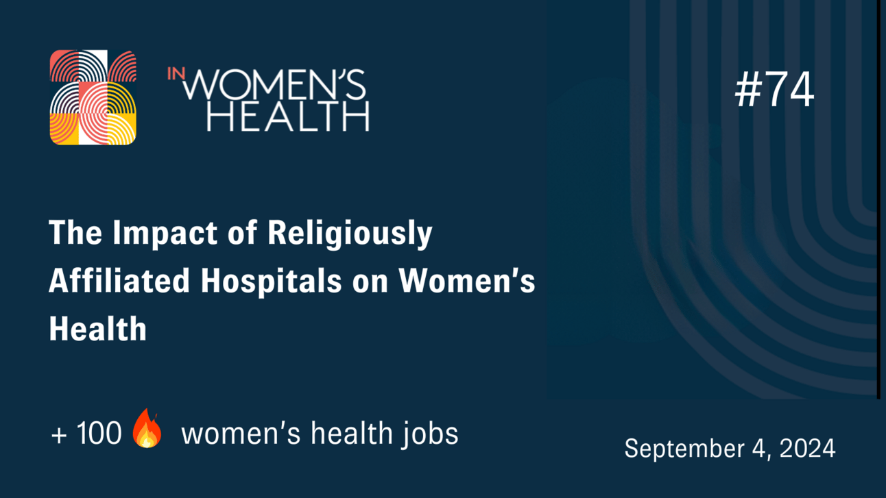🔥 Jobs In Women's Health | September 4, 2024