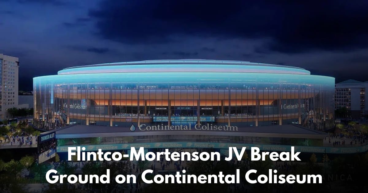 OKC's $900M Continental Coliseum Breaks Ground With Flintco-Mortenson JV