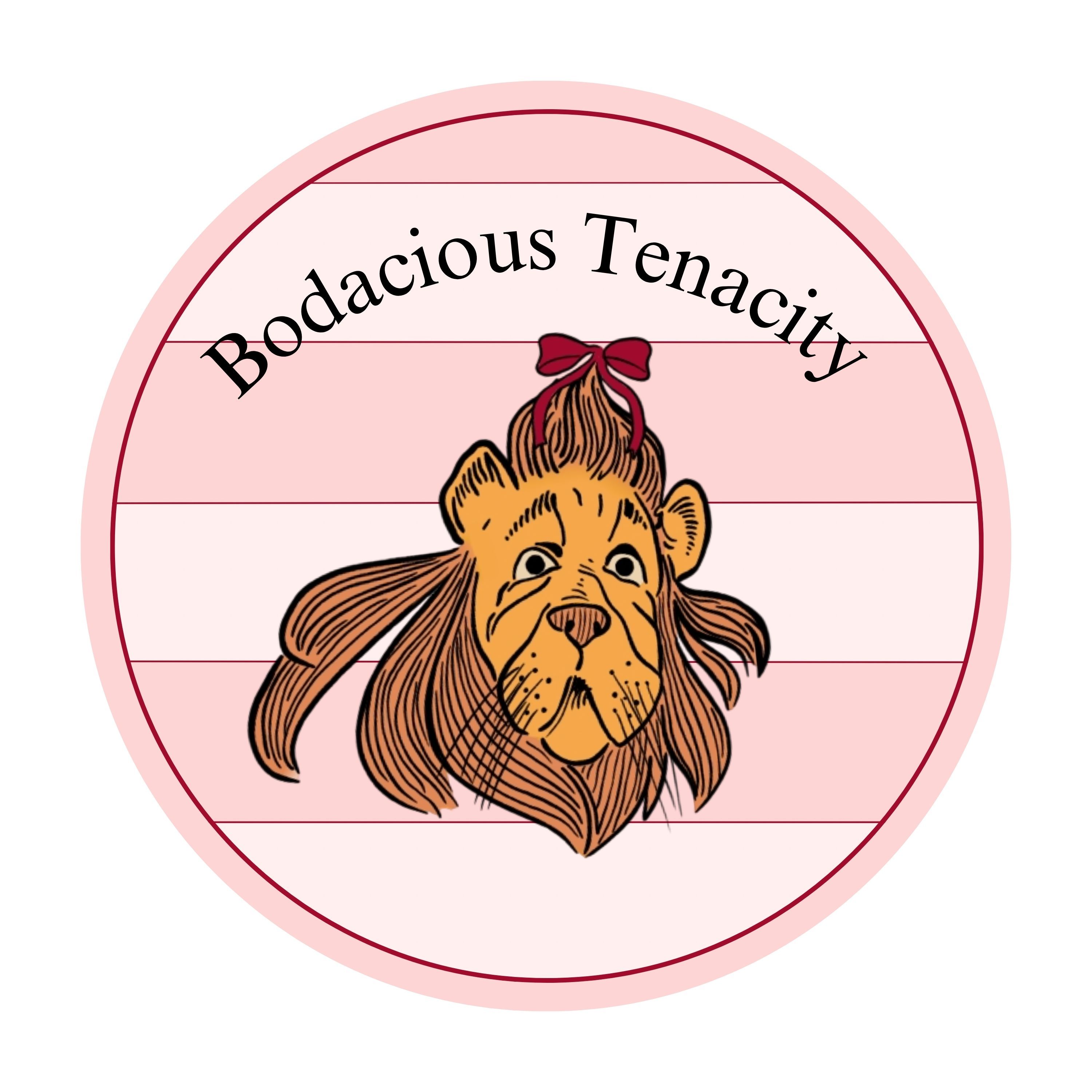 Bodacious Tenacity 