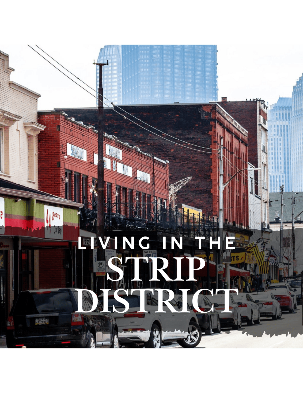 Discovering the Strip District: A Pittsburgh Neighborhood Guide