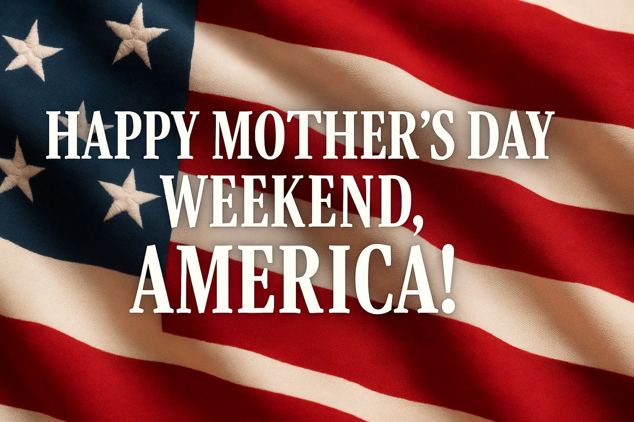 🇺🇸 Trump Approves Mother's Day.