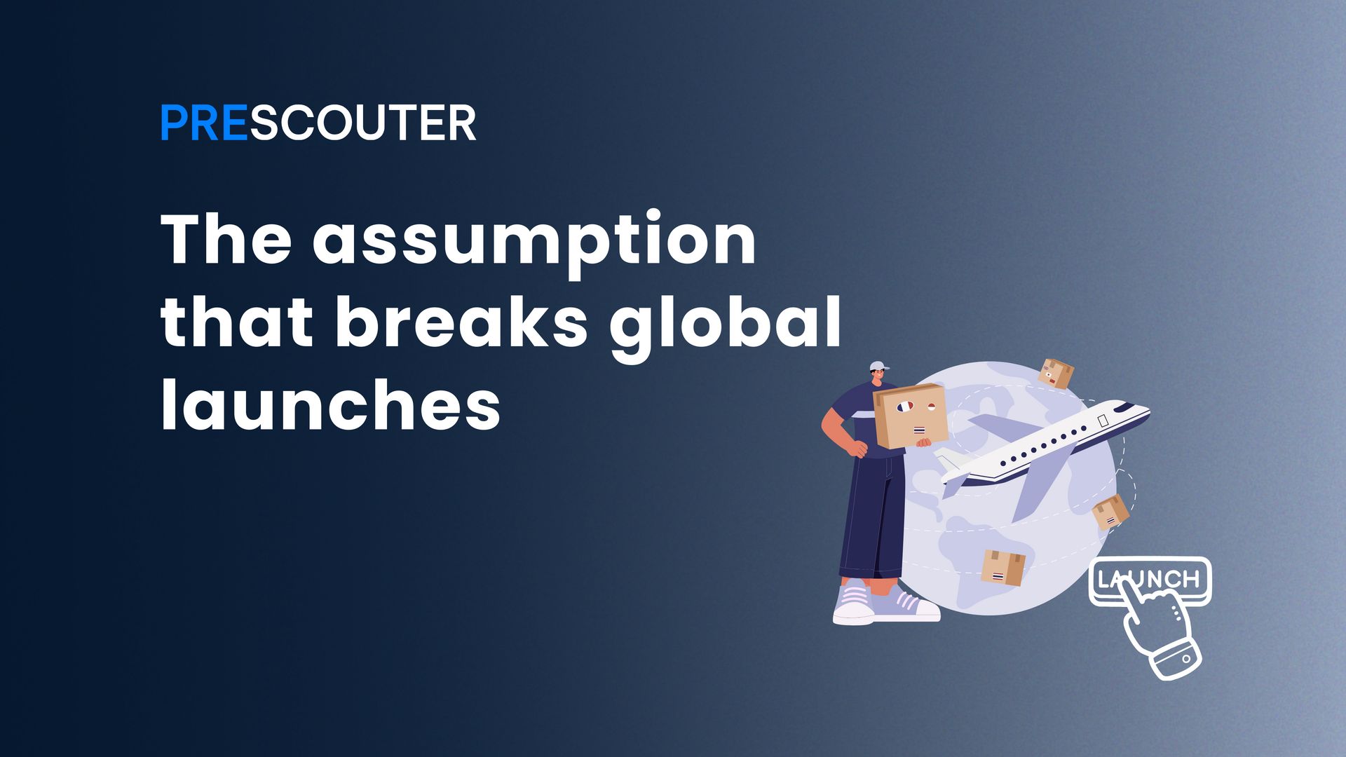 The assumption that breaks global launches