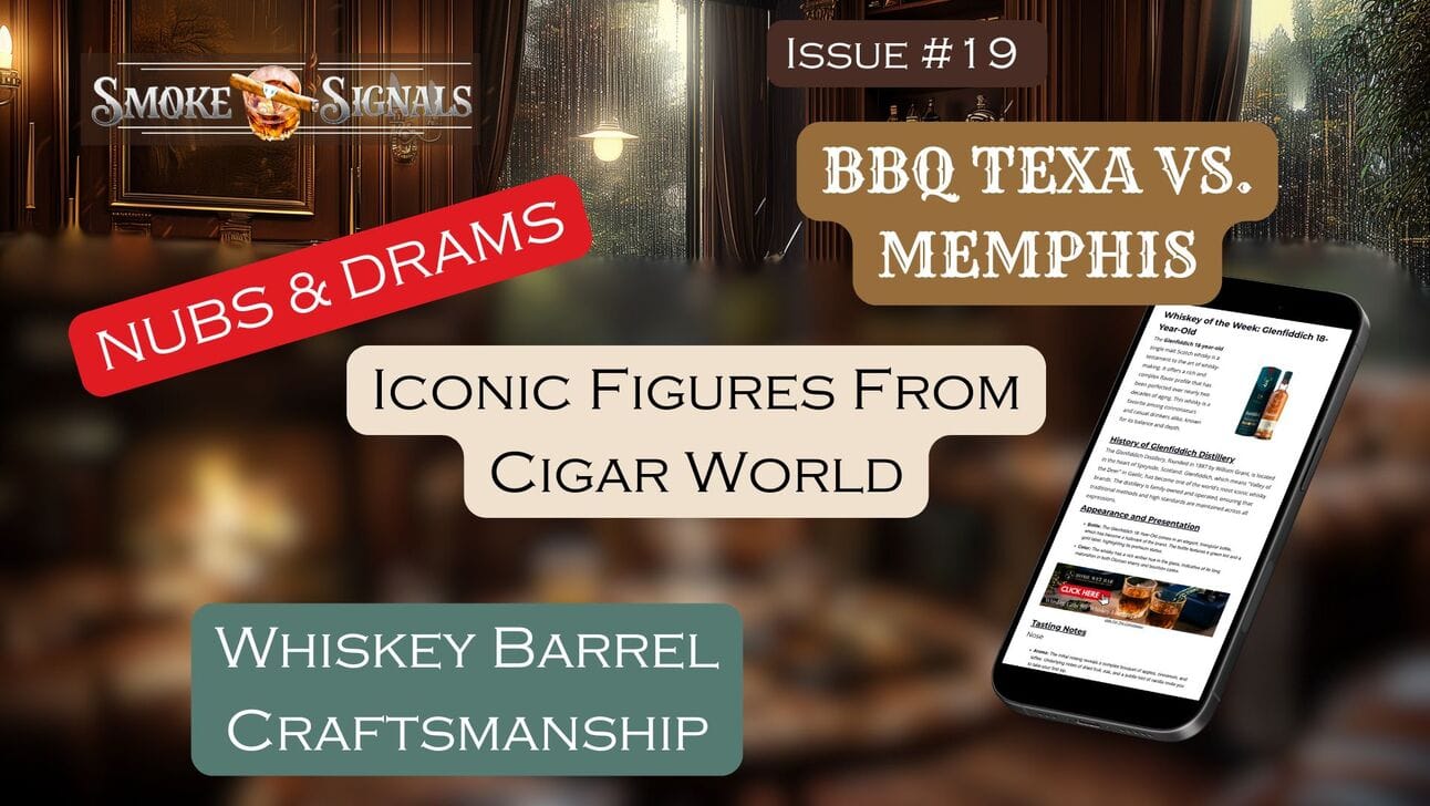 🌿 Cigars - Whiskeys - BBQ 🥩 - 🥃 Latest News From Cigar & Bourbon World