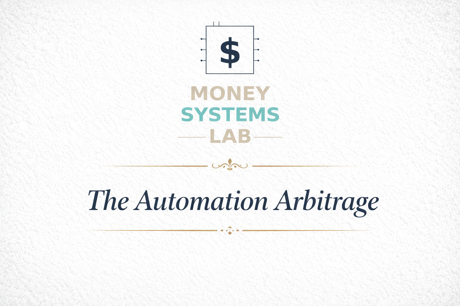 The Automation Arbitrage: How to Use AI to Create a System That Earns While You Sleep Without Building a Single Product