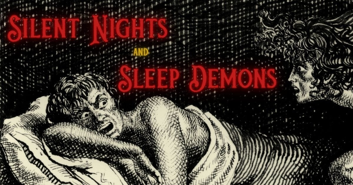Silent Nights and Sleep Demons