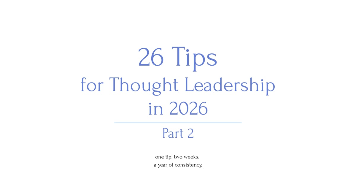 26 Ways to Build Thought Leadership in 2026, Part 2