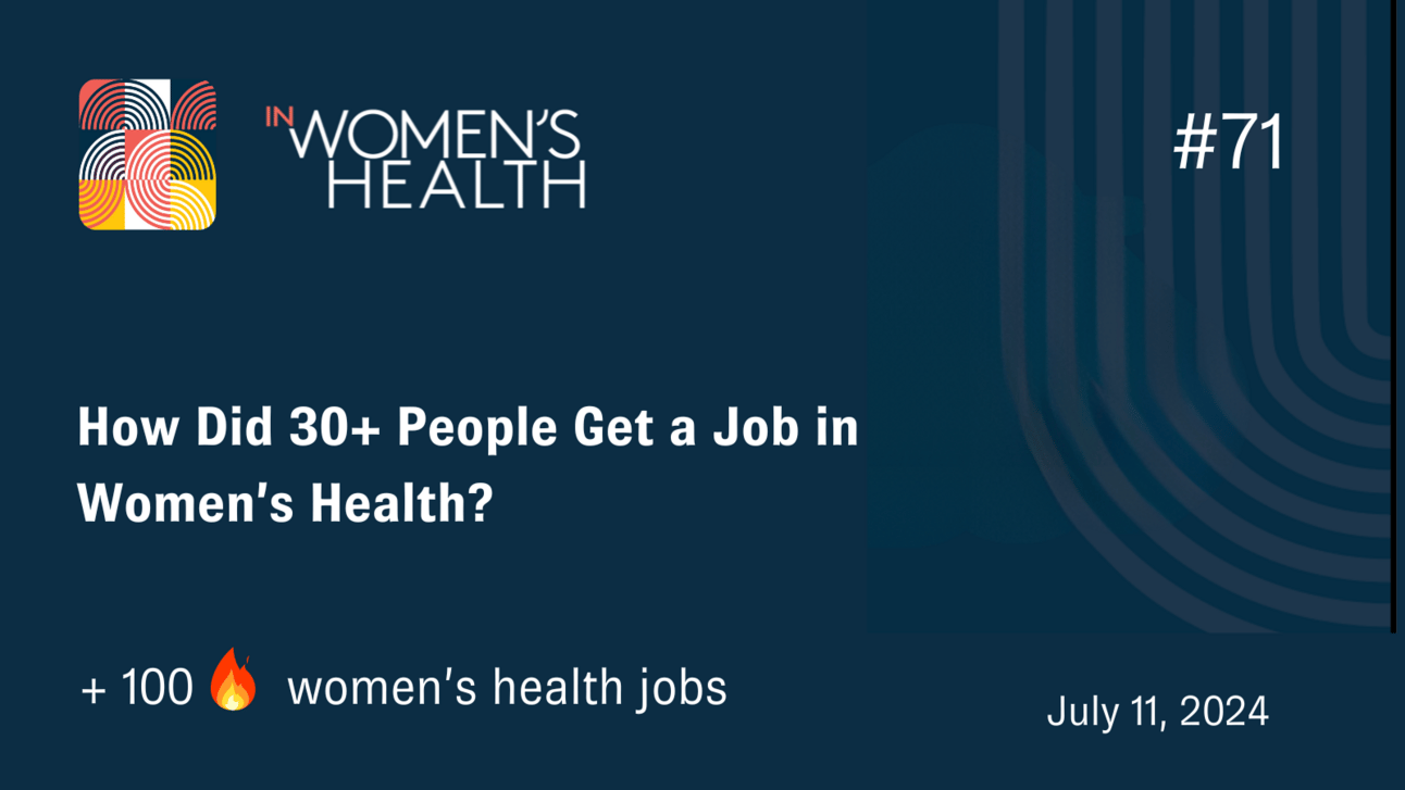 🔥 Jobs In Women's Health | July 11, 2024