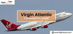 Virgin Airways Cancellation Policy Without the Fine Print Confusion