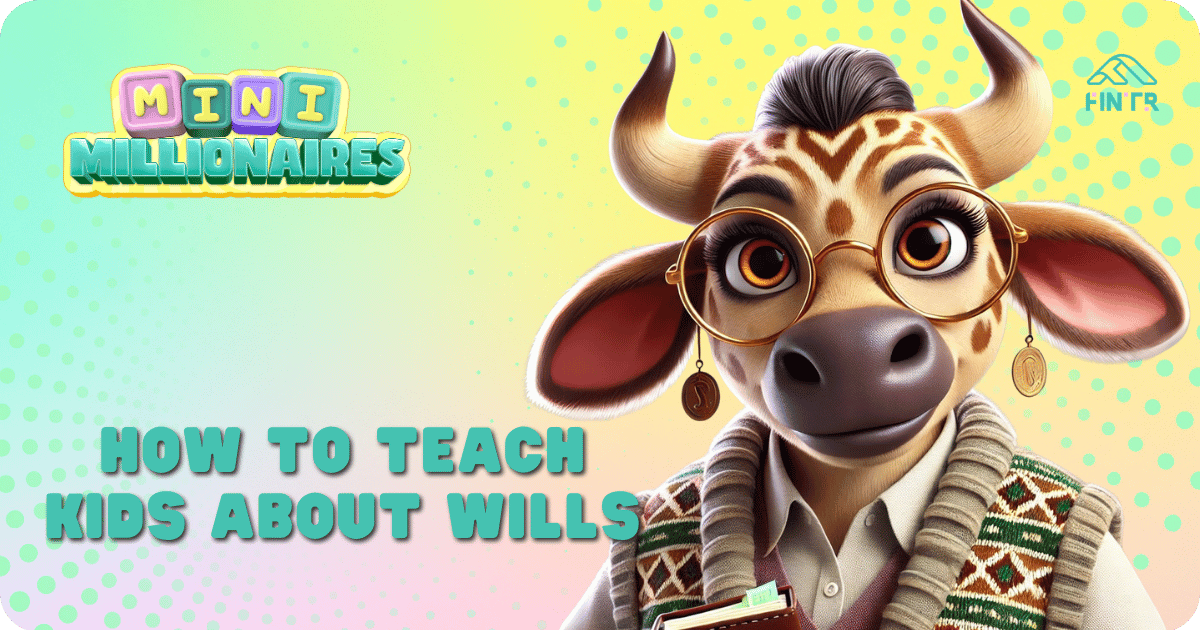 📜 How to teach kids about wills