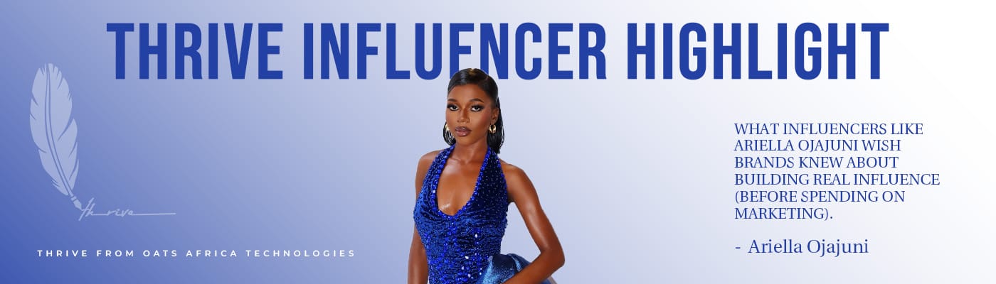 What Influencers Like Ariella Ojajuni Wish Brands Knew About Building Real Influence (Before Spending on Marketing)