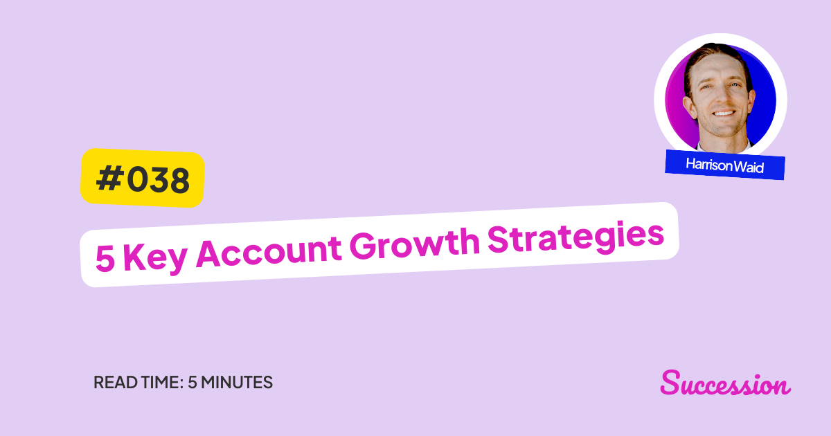 #038: 5 Key Account Growth Strategies